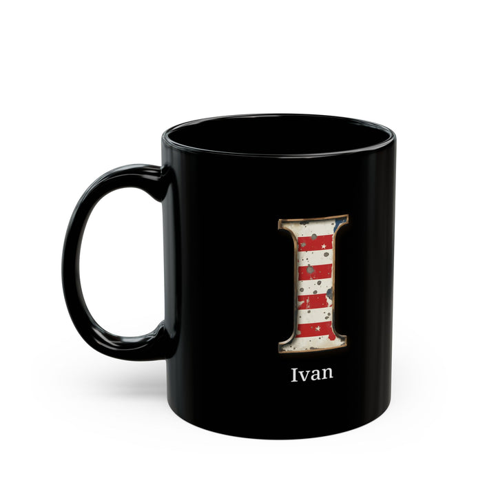 Black Personalized USA Flag Initial Mug with Letter I and Ivan Name Gift for Men, Veterans, Patriotic Coffee Lovers