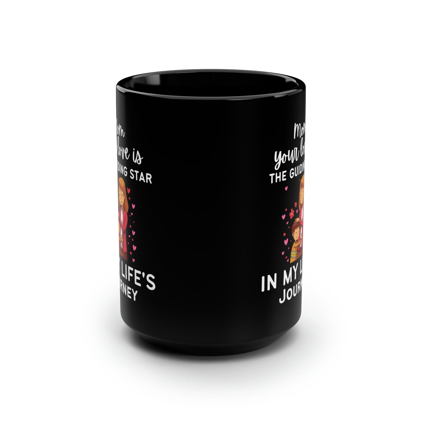 Mom your love is 15oz Black Mug