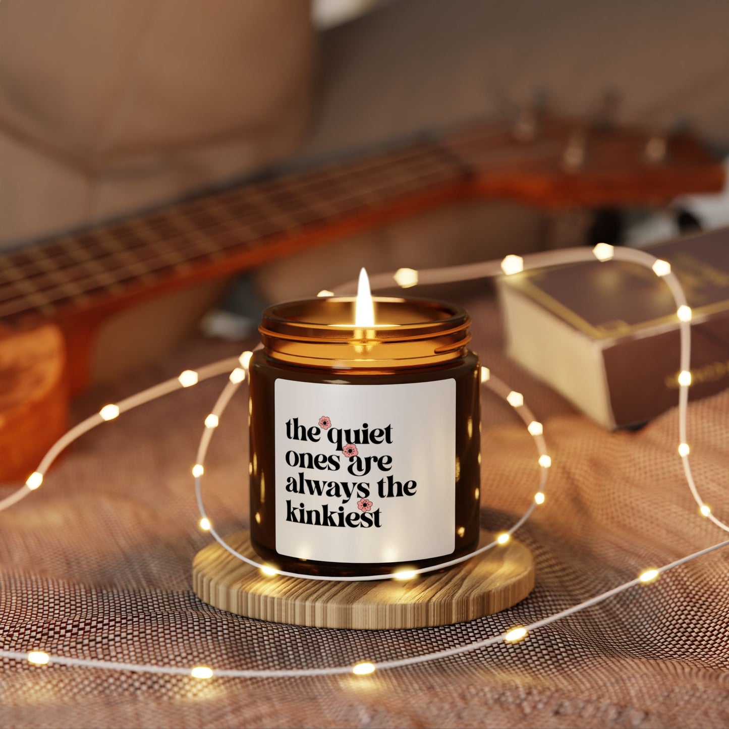 The Quiet Ones Are Always the Kinkiest Candle – Funny Naughty Gift, Sexy Bedroom Decor, Flirty Couples Present