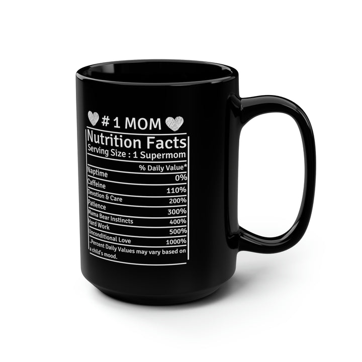 #1 Mom Nutrition Facts Tall Black Mug – Funny Supermom Coffee Cup