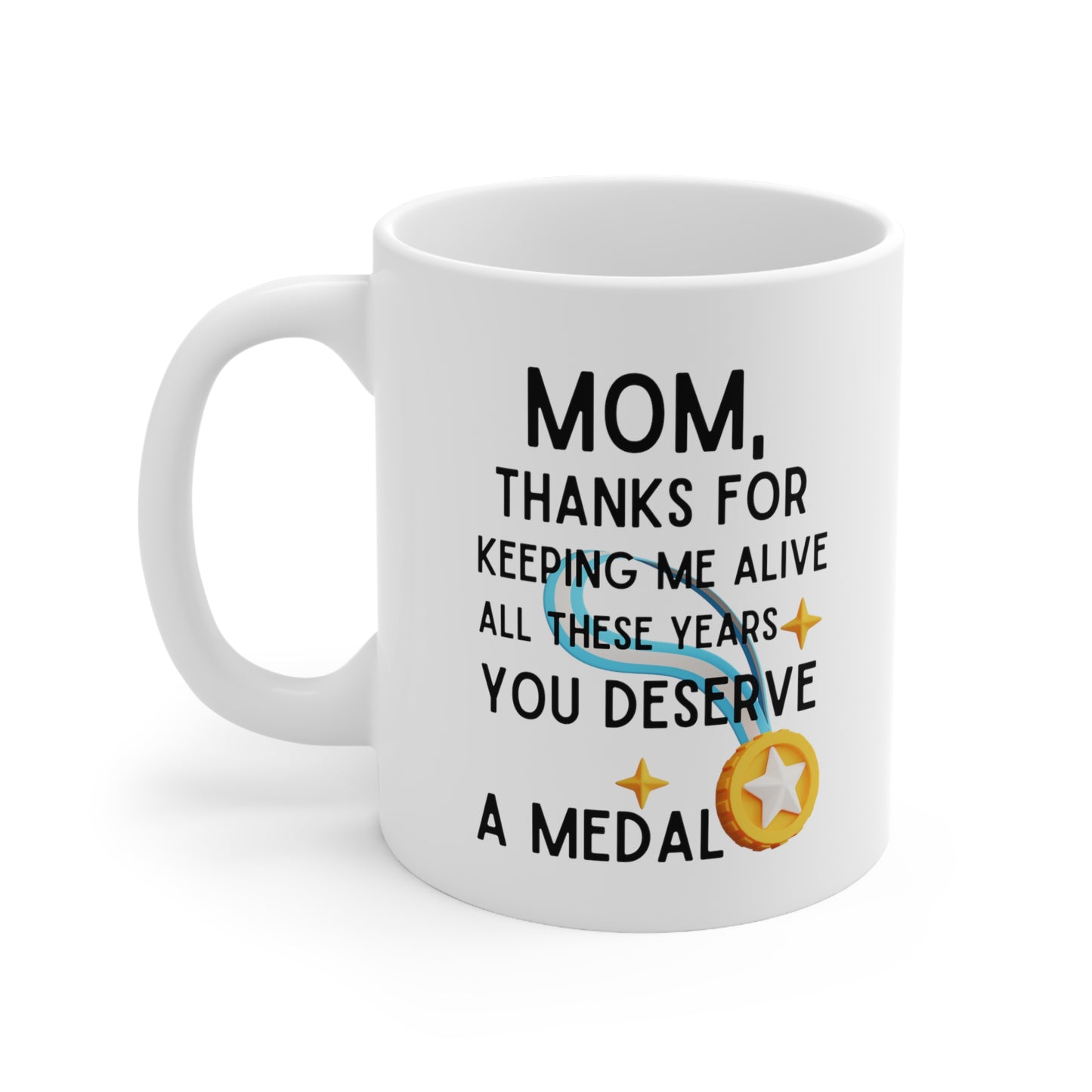 Mom thanks for keeping 11oz white mug