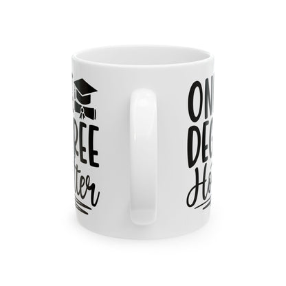 One Degree Hotter White Mug, (11oz, 15oz)