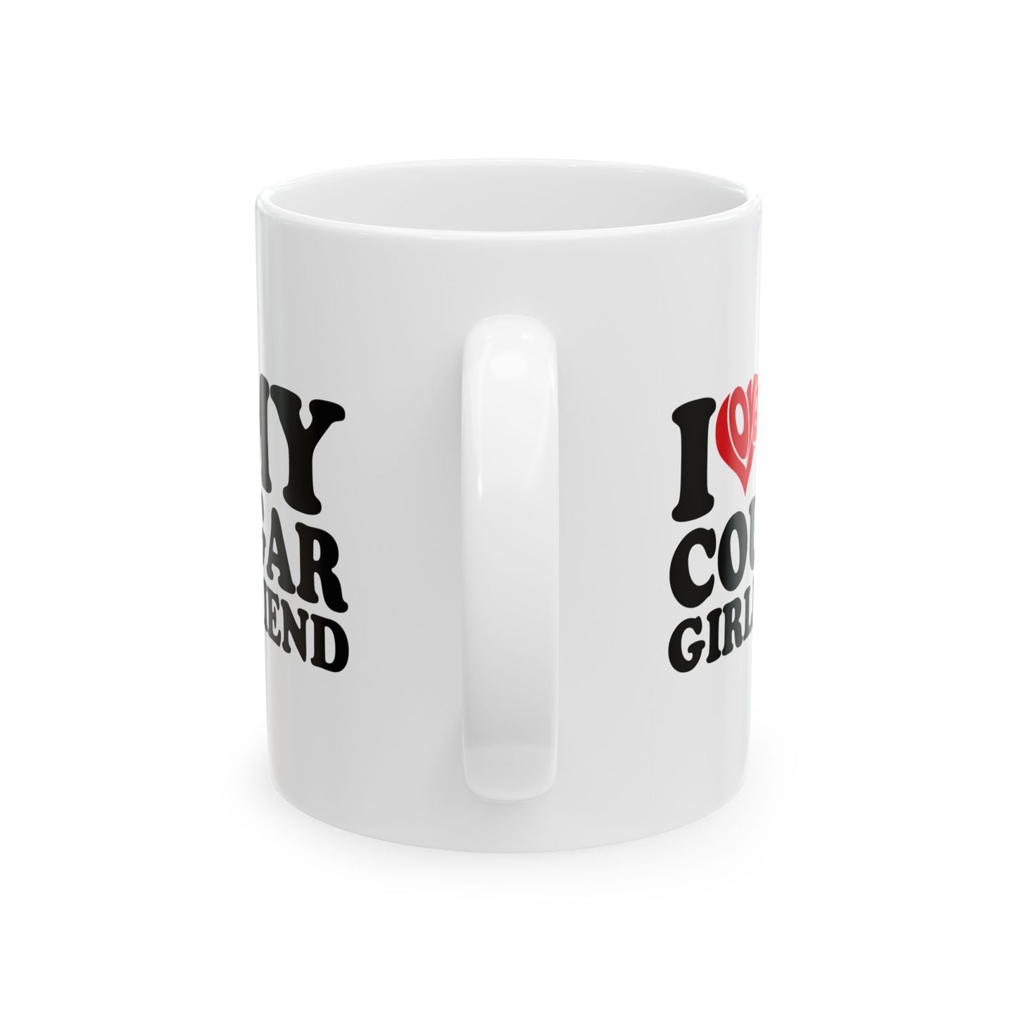 IMY COUGAR GIRLFRIEND White mug Ceramic Mug, (11oz, 15oz)