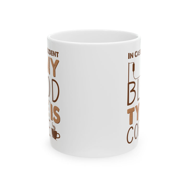 In Case Of Accident White Mug, (11oz, 15oz)