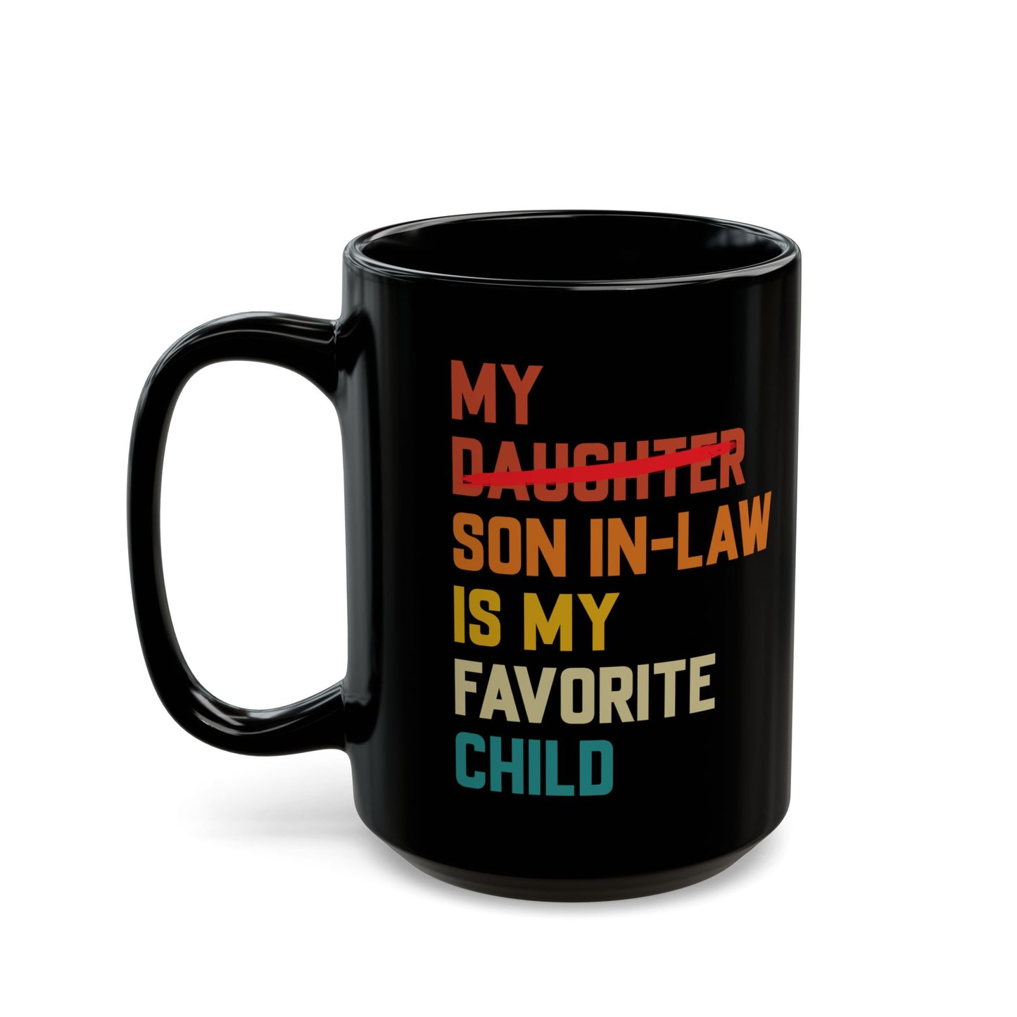 My Son in law Black Mug (11oz, 15oz)
