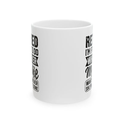 Retired I'm Free To Do