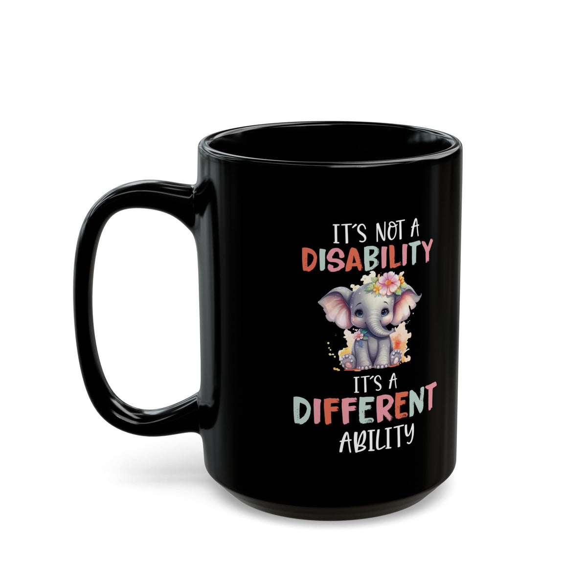Cute Black Mug with Disability Support Message Motivational Coffee Cup for Advocates, Teachers, Moms
