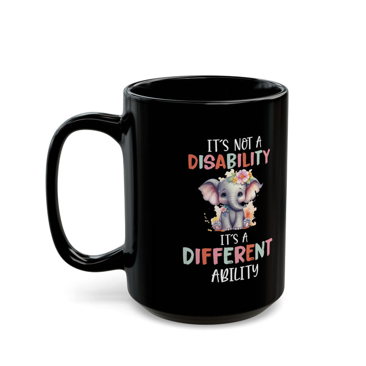 Cute Black Mug with Disability Support Message Motivational Coffee Cup for Advocates, Teachers, Moms