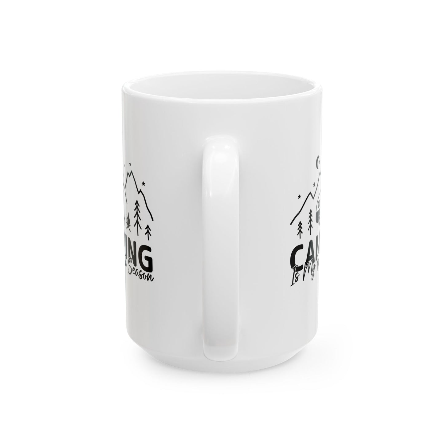 Camping Is My Favorite Season  Ceramic Mug, (11oz, 15oz)