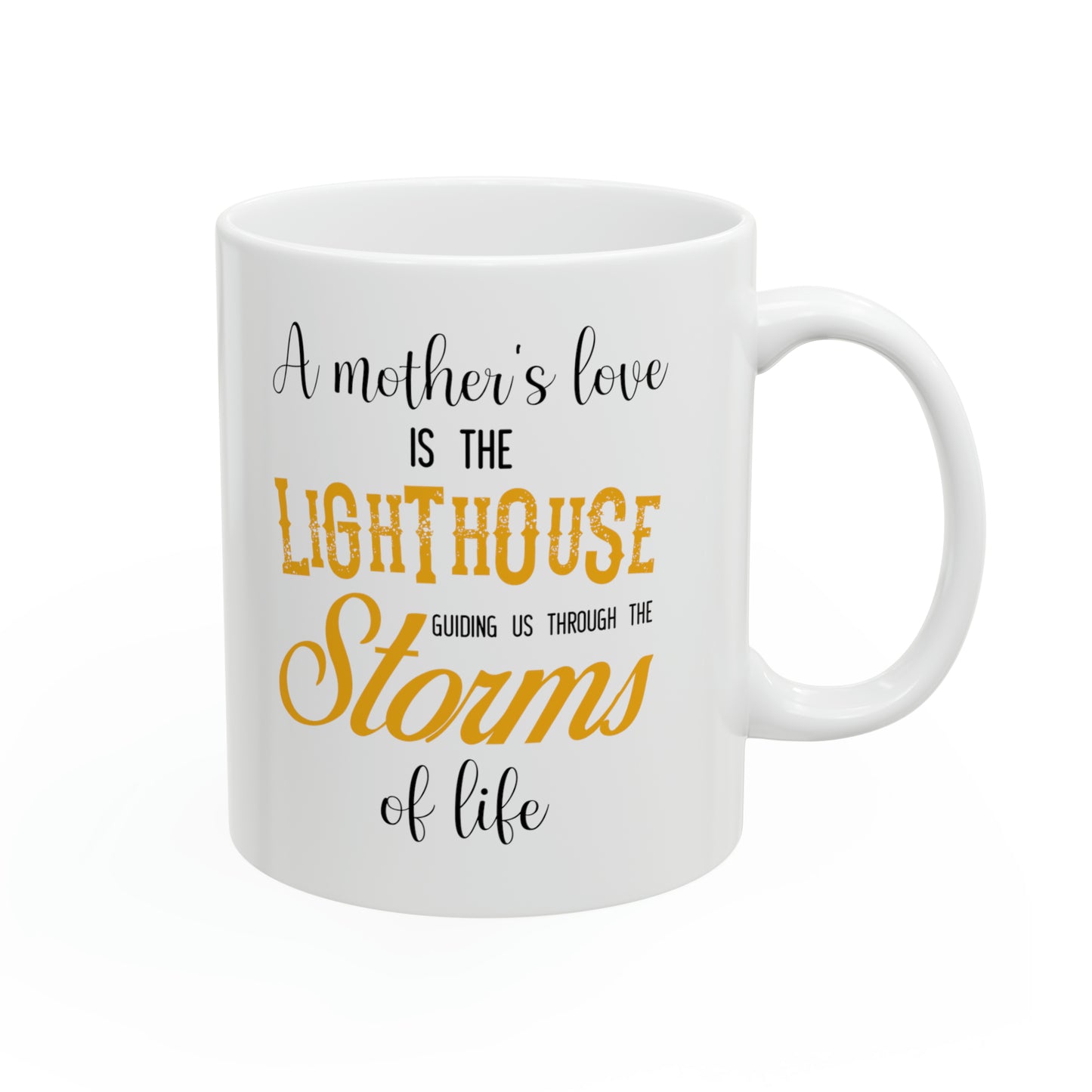 Motivational Quote Coffee Mug A Mother’s Love is the Lighthouse That Lights Our Way