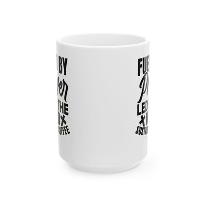 Fueled by Prayer, Led by the Word, Sustained by Coffee White Mug, (11oz, 15oz)