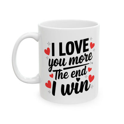 I Love You More The End I Win Mug – Red Hearts Design – Cute Couple Gift Idea