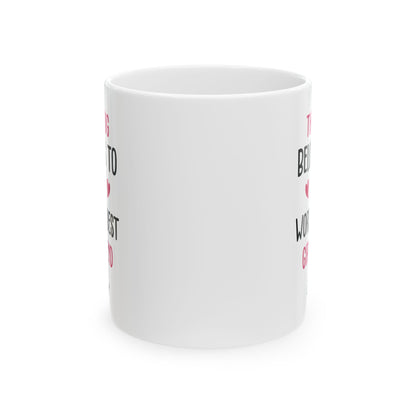 Personalized Mug for Girlfriend – This Mug Belongs to the World's Best Girlfriend Custom Name Gift Idea for Her