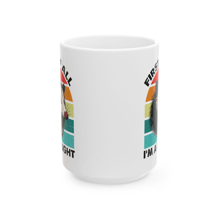 Funny Possum Mug – First of All I'm a Delight Sarcastic Coffee Cup for Animal Lovers and Introverts