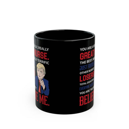 Great Nurse Believe Me Mug – Hilarious Gift for Nurses