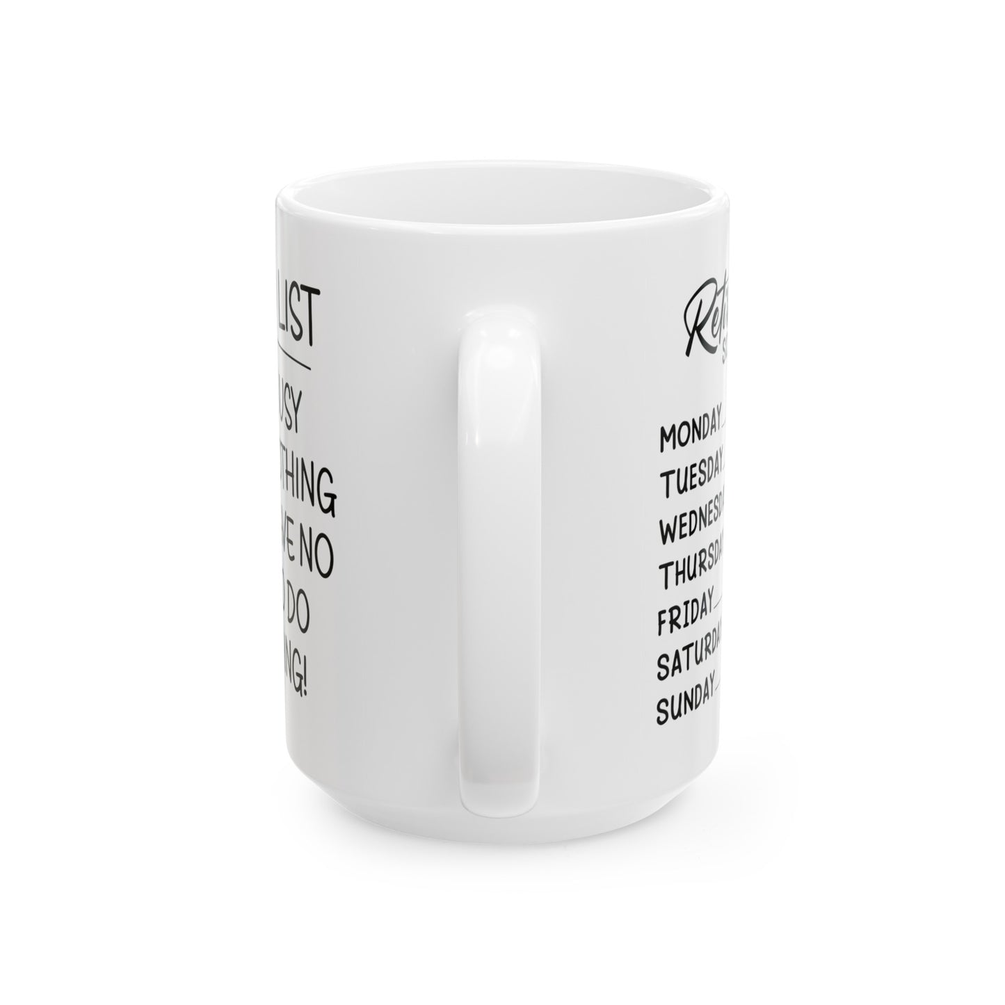 Retirement Schedule Mug – Funny Retirement Gift for Retirees and New Retirees