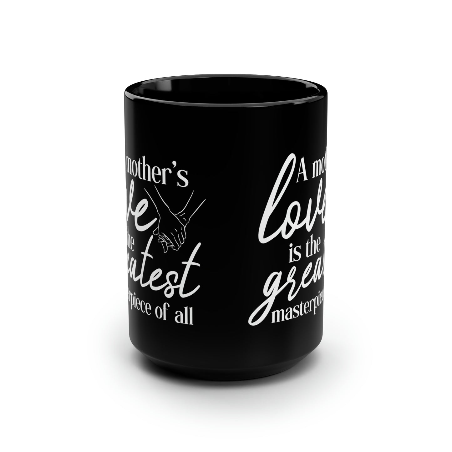 A Mother's love 15oz Black Mug