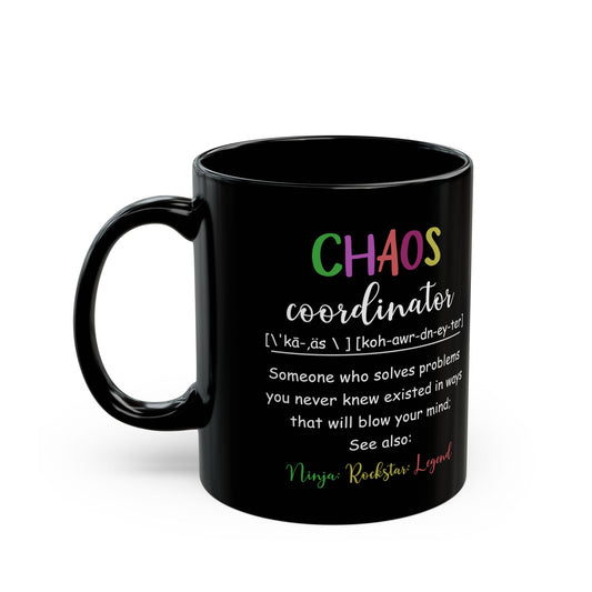 Funny Chaos Coordinator Mug – Black Ceramic Coffee Cup for Boss, Teacher, Mom, or Office Coworker – Ninja Rockstar Legend Definition Gift