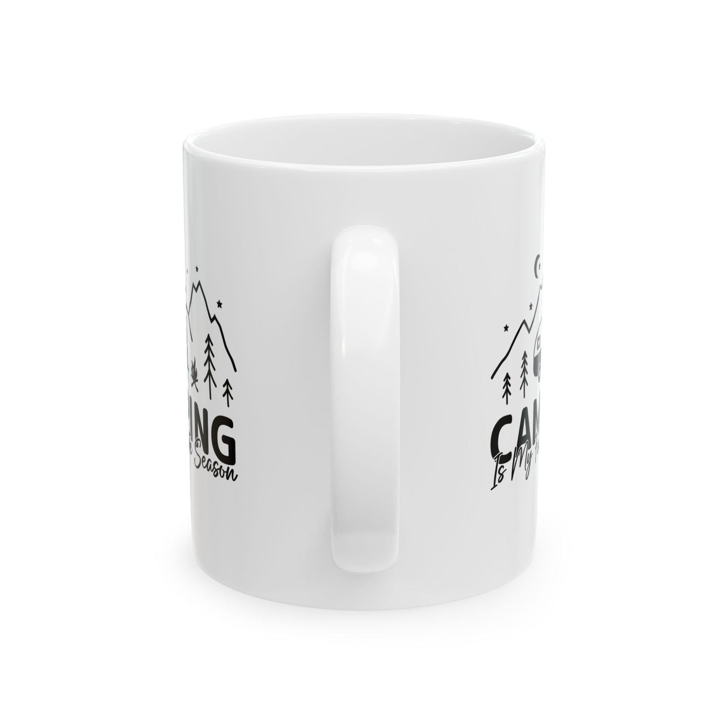 Camping Is My Favorite Season  Ceramic Mug, (11oz, 15oz)