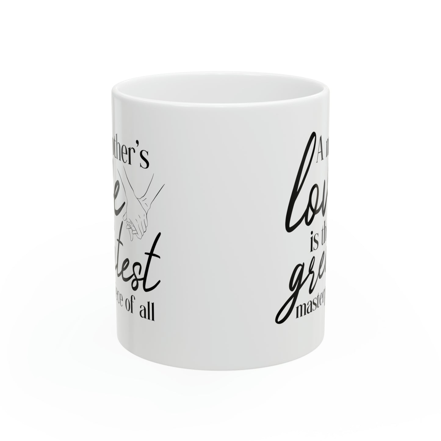 A Mother's love 11oz white Mug