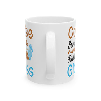 Coffee, Scrubs, and Rubber Gloves Mug – A Fun Gift for Nurses