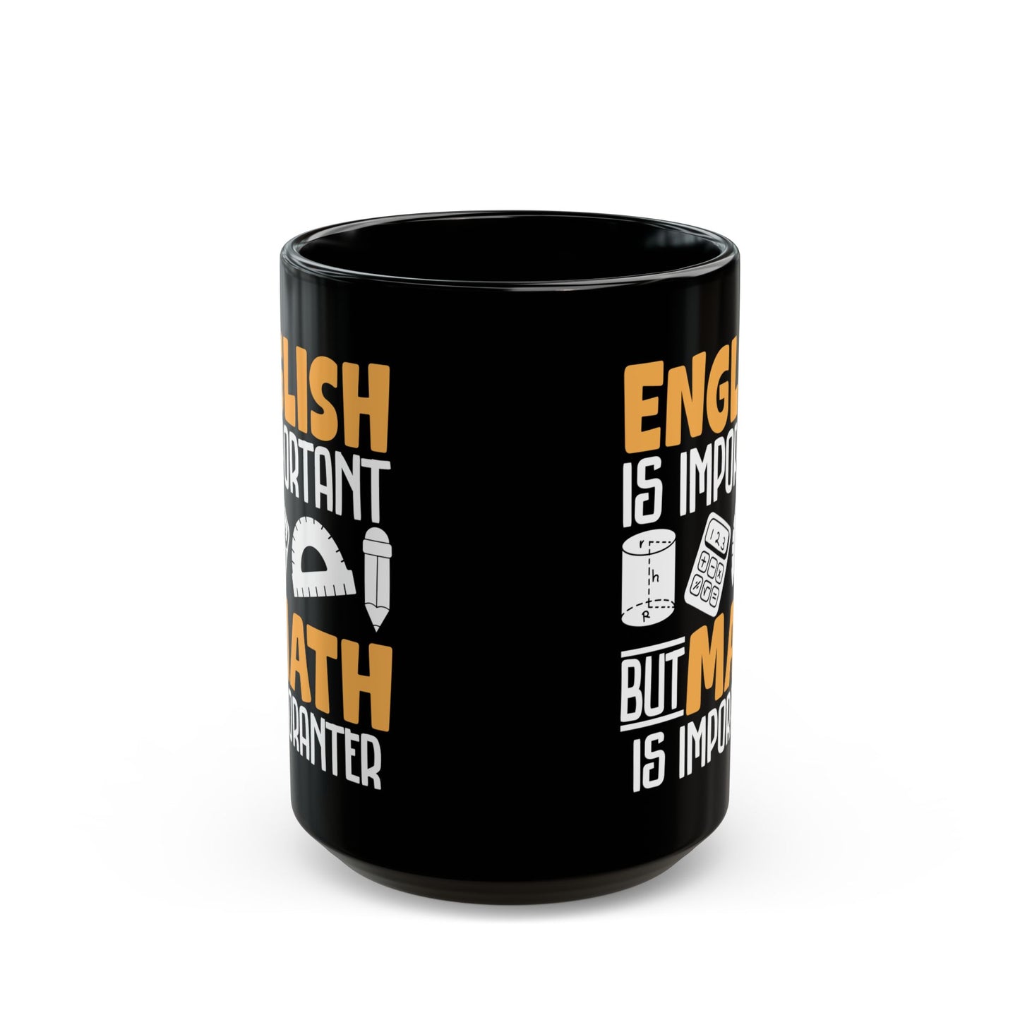 English Is Important But Math Is Imporanter Black Mug (11oz, 15oz)