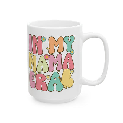 In my mama era  Mug, (11oz, 15oz)