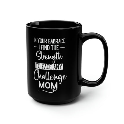 Black Coffee Mug for Mom – Inspirational and Heartfelt Gift for Mother’s Day, Birthday, or Christmas