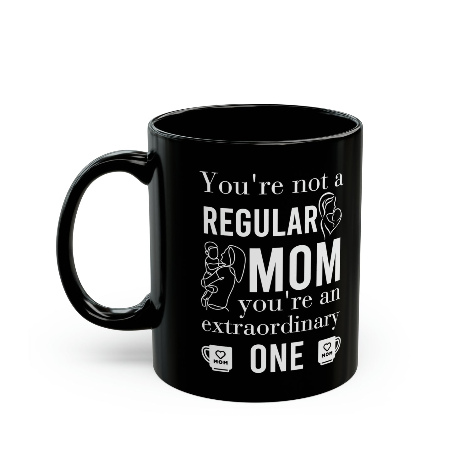 You're not a reguler 11oz Black Mug