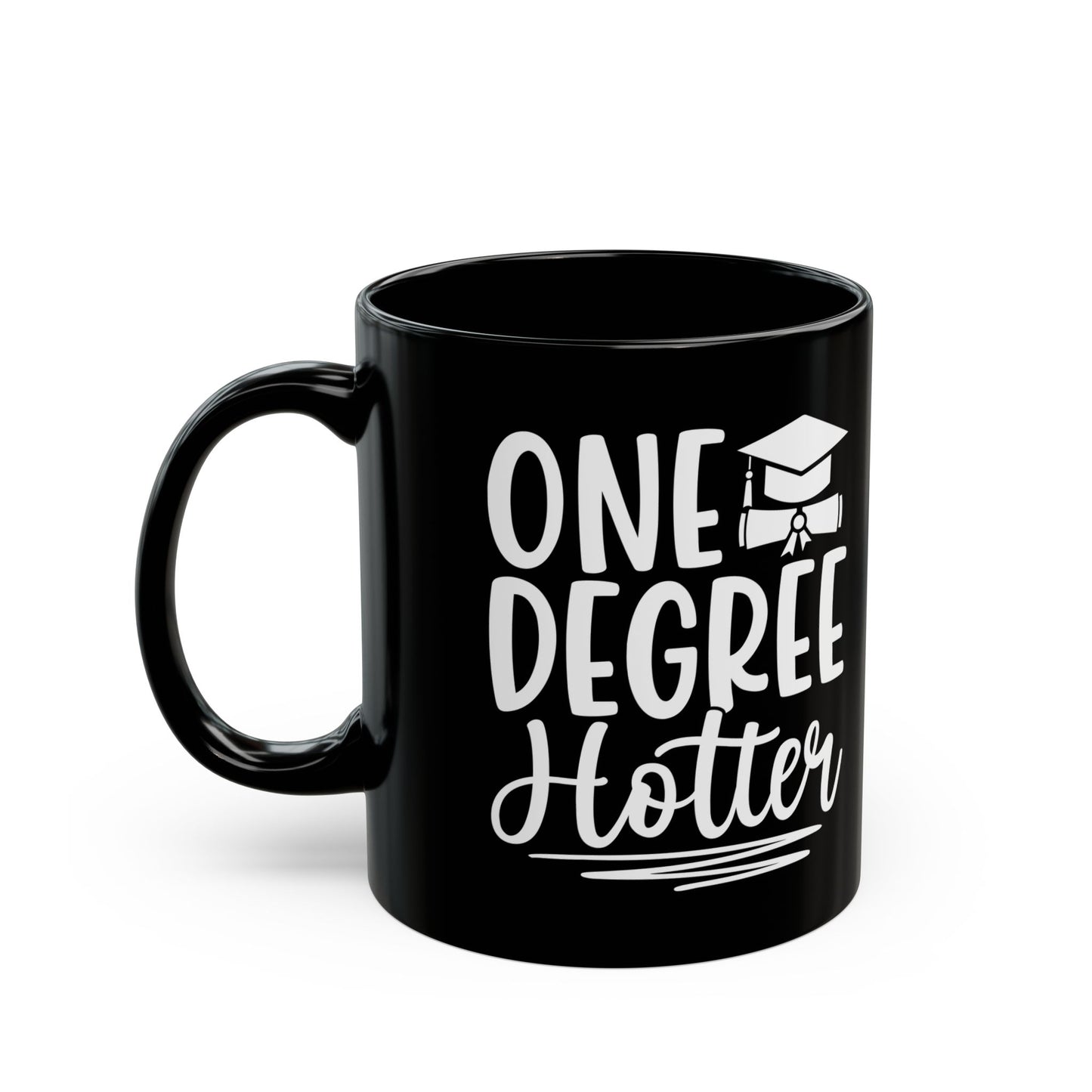 One Degree Hotter Black Mug (11oz, 15oz)