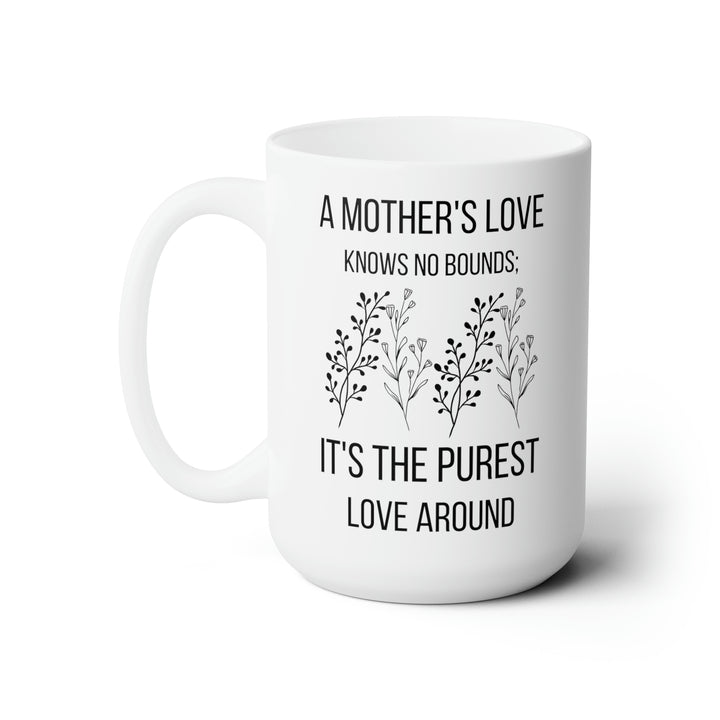 A Mother's Love Mug - Meaningful Floral Coffee Cup for Mom, Birthday, or Mother's Day Gift