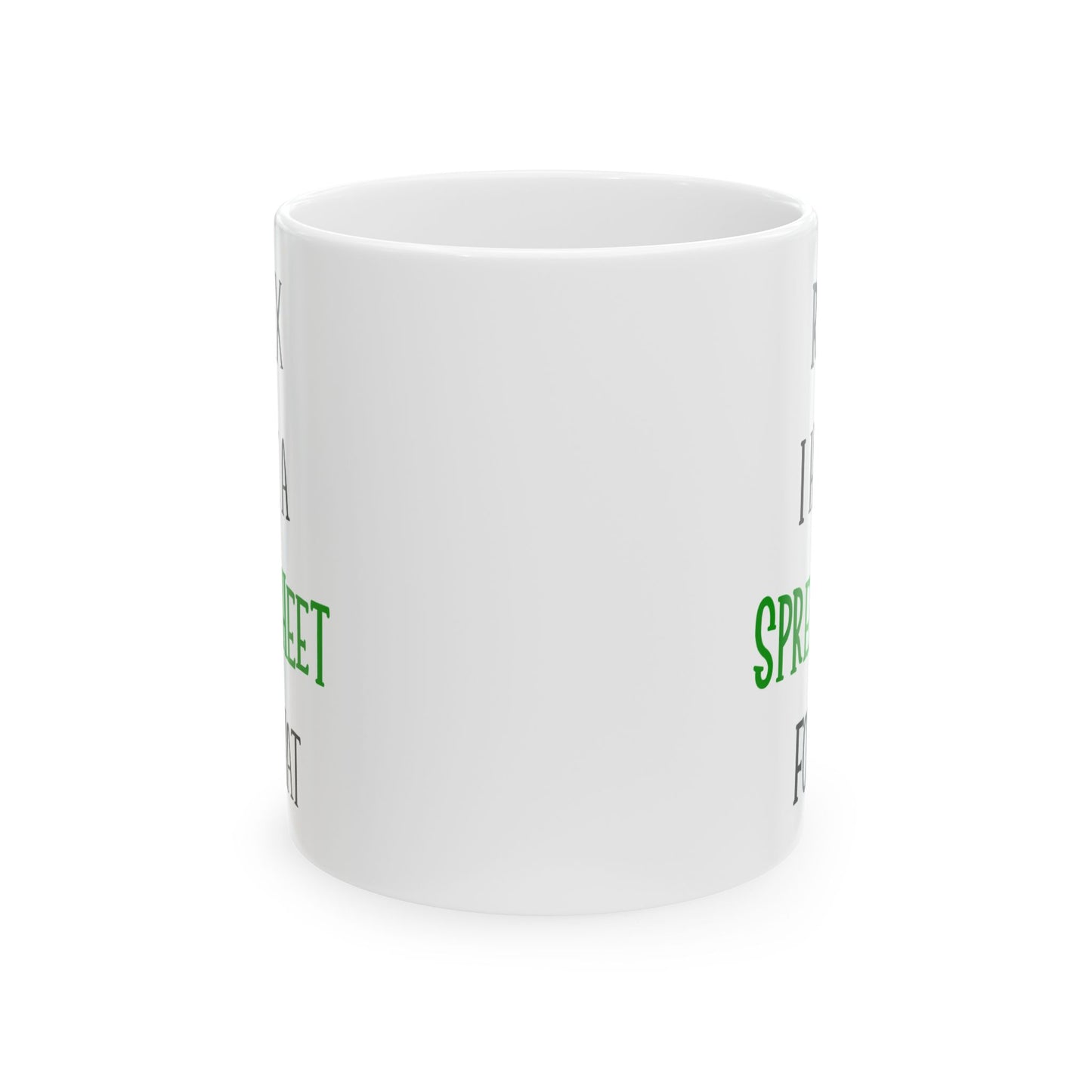 Relax I Have A Spreadsheet For That White Mug, (11oz, 15oz)