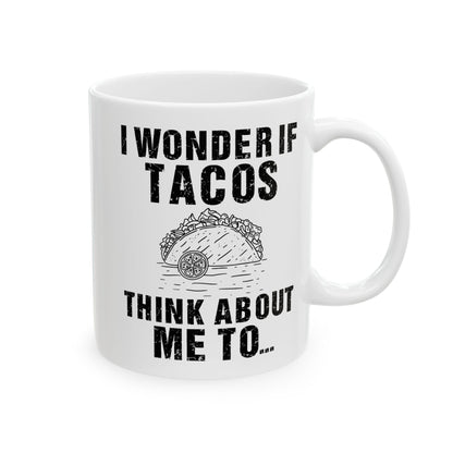 I Wonder If Tacos White Mug, (11oz, 15oz)