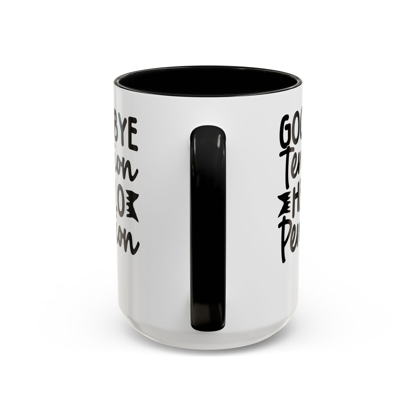 Goodbye Tension, Hello Pension Coffee Mug (11, 15oz)