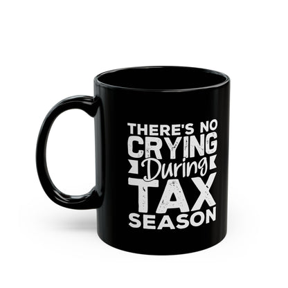 Funny Black Mug for Accountants – Tax Season Coffee Cup