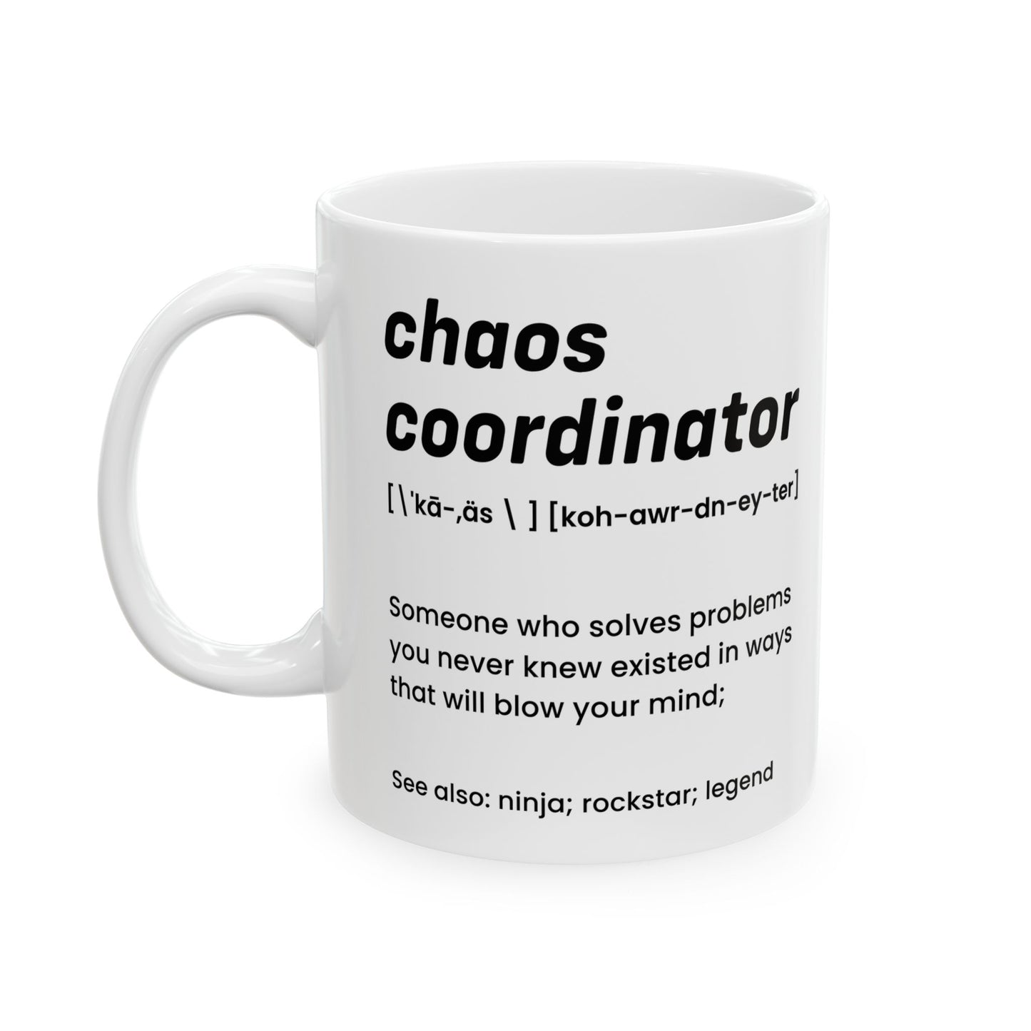 White Chaos Coordinator Definition Mug – Funny Ceramic Coffee Cup Gift for Office Manager, Boss, or Coworker – Bold Minimalist Style