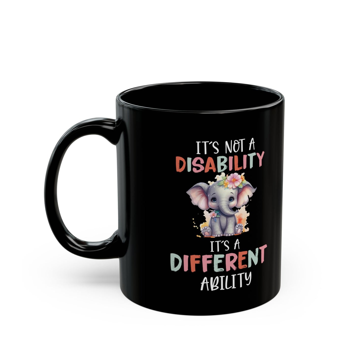 Cute Black Mug with Disability Support Message Motivational Coffee Cup for Advocates, Teachers, Moms