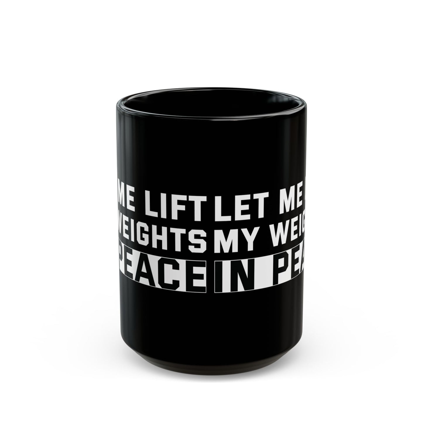 Let Me Lift Black Mug (11oz, 15oz)