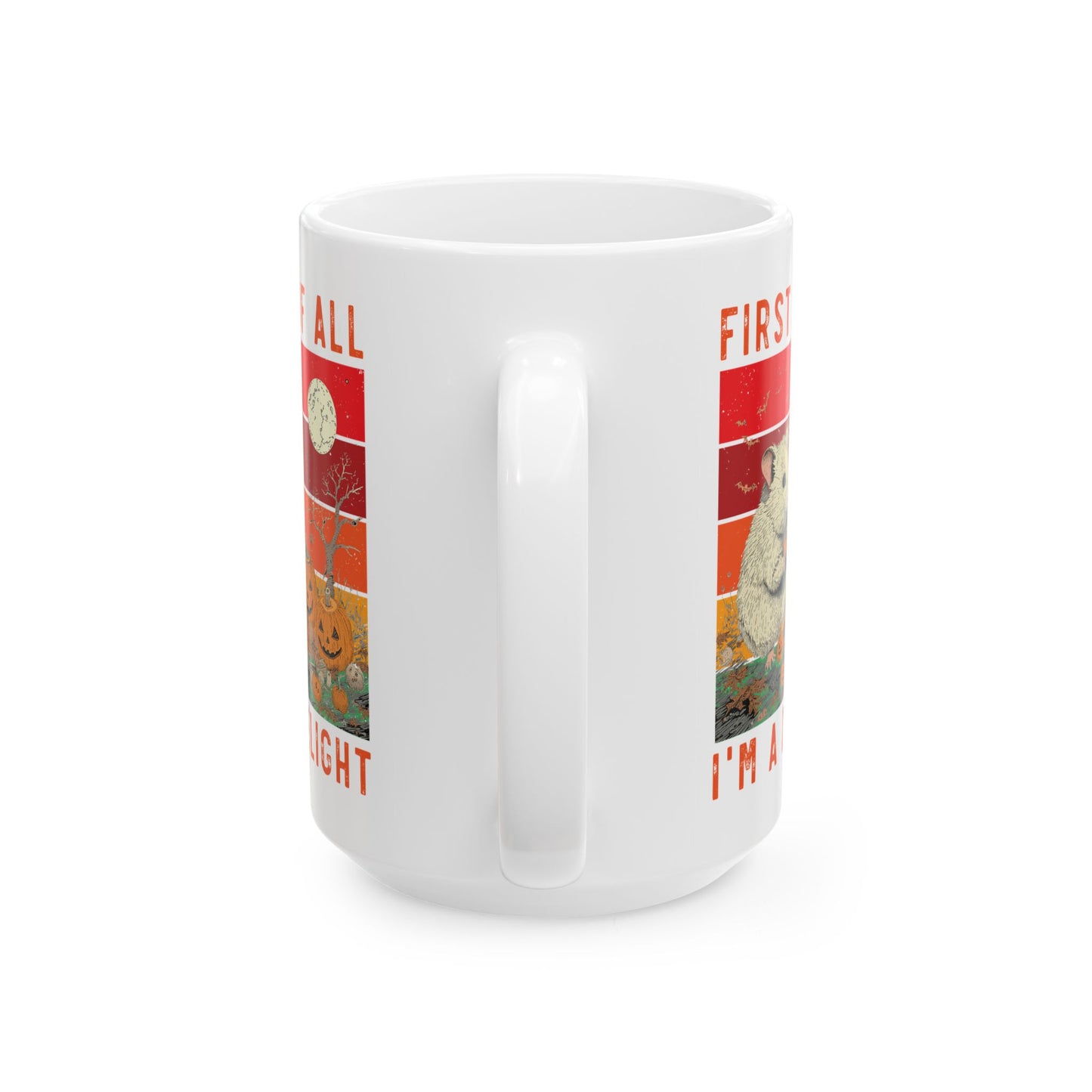 First Of All, I'm A Delight  Pumpkin, white Mug, (11oz, 15oz)