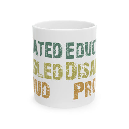 White Empowerment Coffee Mug – Disability Pride Graduation Gift for Students, Teachers & Advocates