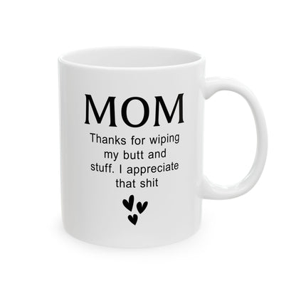 Funny Gift from Kid to Mom – Thanks for Everything Mug