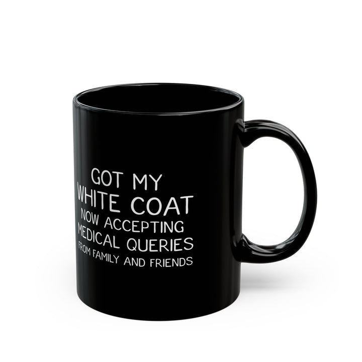 Funny White Coat Ceremony Mug – Med Student Gift, Doctor Graduation Mug, Black Ceramic Coffee Cup