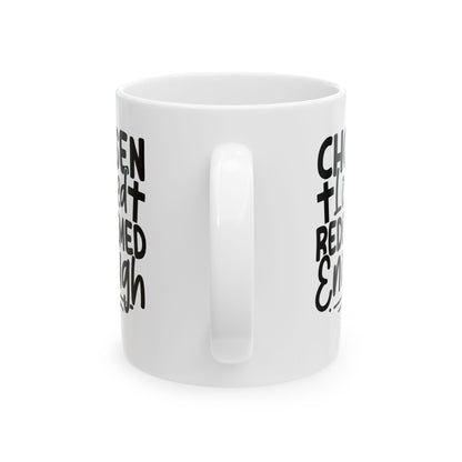 Chosen. Loved. Redeemed. Enough White Mug, (11oz, 15oz)