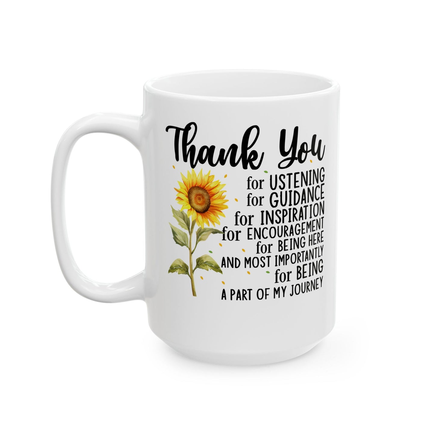 Thank You for Ustening White Mug, (11oz, 15oz)