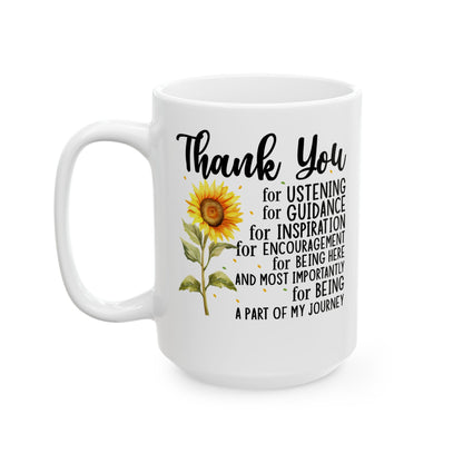 Thank You for Ustening White Mug, (11oz, 15oz)