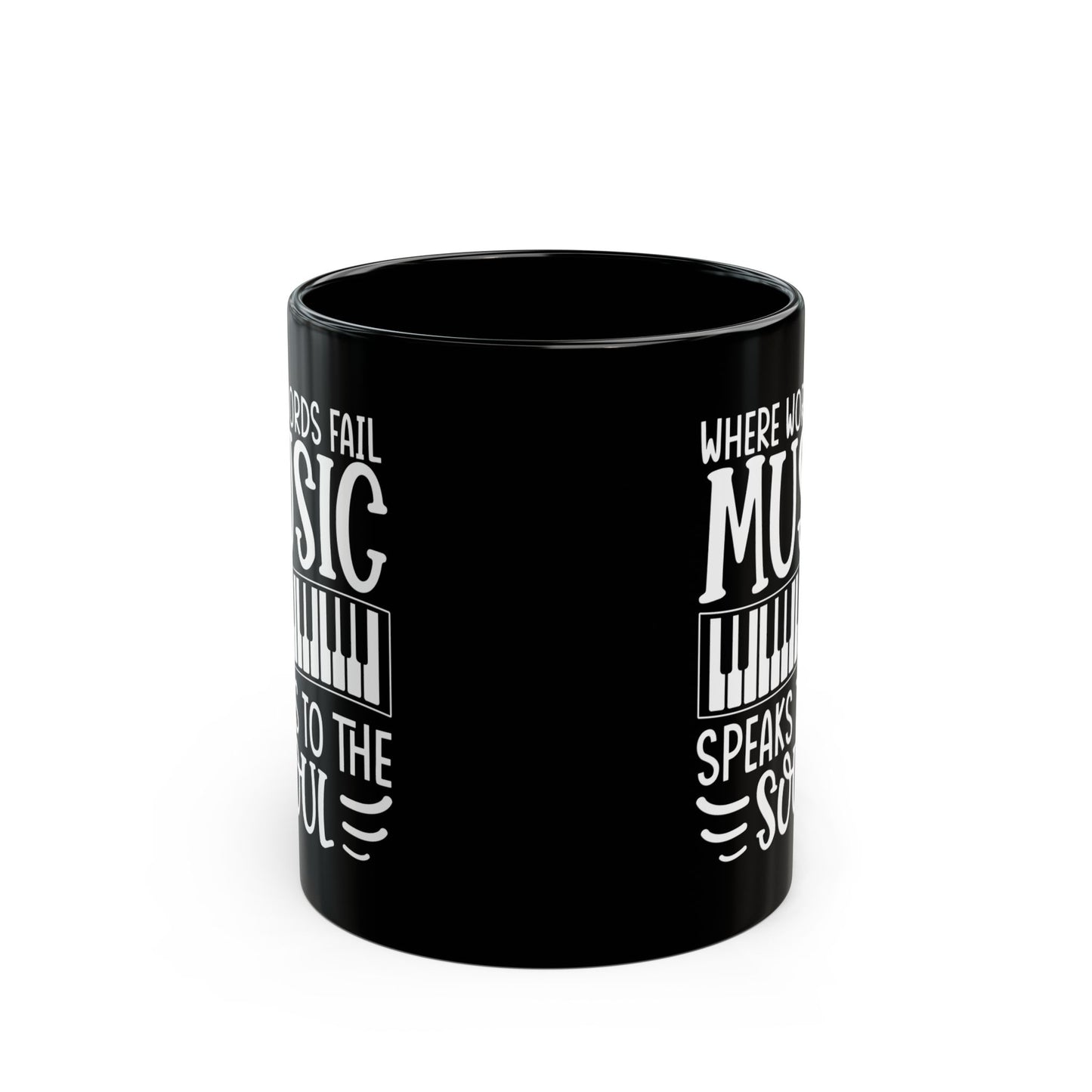Where Words Fail Music Speaks to the Soul Black Mug (11oz, 15oz)