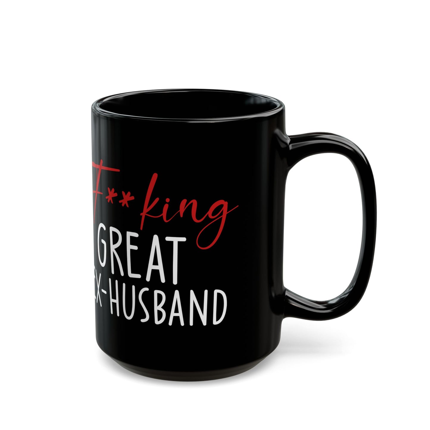 Fucking Great Ex-husband Black Mug (11oz, 15oz)
