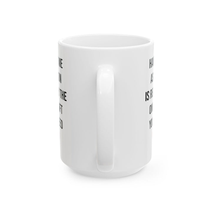 Only Gift You Need White Mug (11oz, 15oz)
