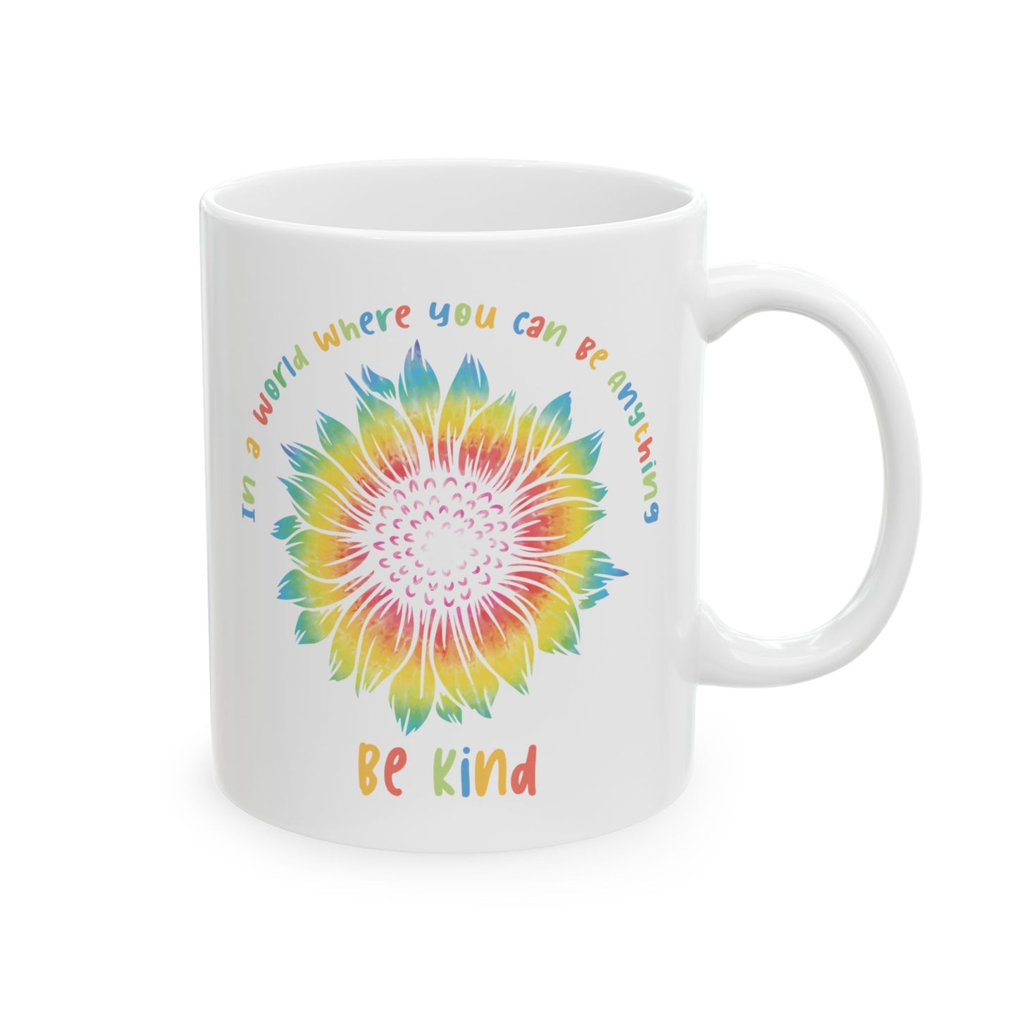 In A World Where You Can Be Anything White Mug, (11oz, 15oz)