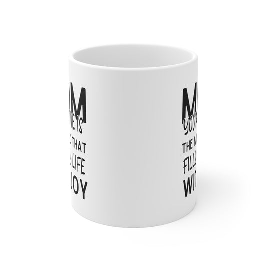 Mom your love 11oz white Mug